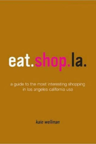 Cover of Eat.Shop.LA