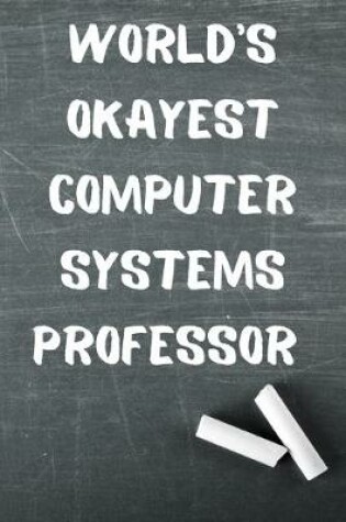 Cover of World's Okayest Computer Systems Professor