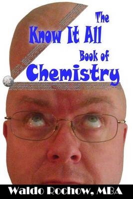 Book cover for The Know It All Book of Chemistry