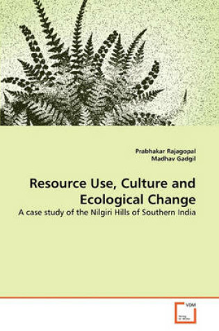 Cover of Resource Use, Culture and Ecological Change