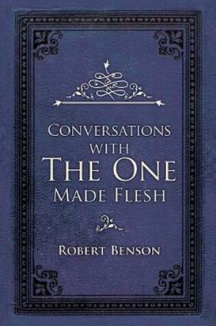 Cover of Conversations with the One Made Flesh