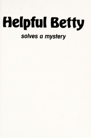 Cover of Helpful Betty Solves a Mystery