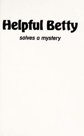 Book cover for Helpful Betty Solves a Mystery