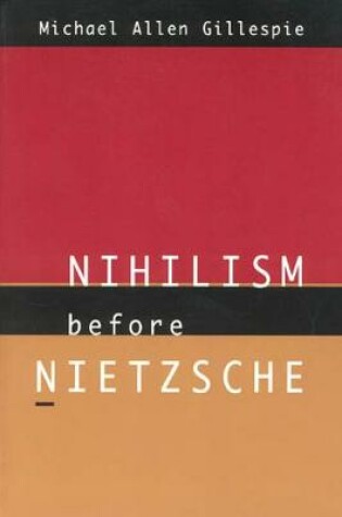 Cover of Nihilism Before Nietzsche