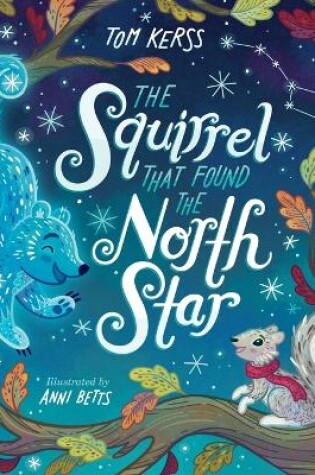 Cover of The Squirrel that Found the North Star