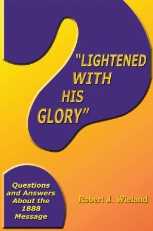 Cover of "Lightened With His Glory"
