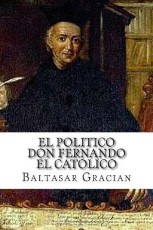 Cover of El Politico Don Fernando El Catolico