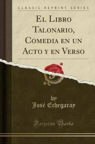 Cover of El Libro Talonario, Comedia En Un Acto Y En Verso (Classic Reprint)