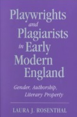 Cover of Playwrights and Plagiarists in Early Modern England