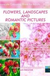 Book cover for Flowers, Landscapes and Romantic Pictures - Grayscale Colouring Book for Adults (Deshading)