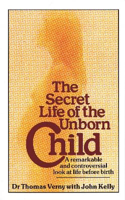 Book cover for The Secret Life Of The Unborn Child