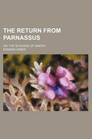 Cover of The Return from Parnassus; Or, the Scourge of Simony