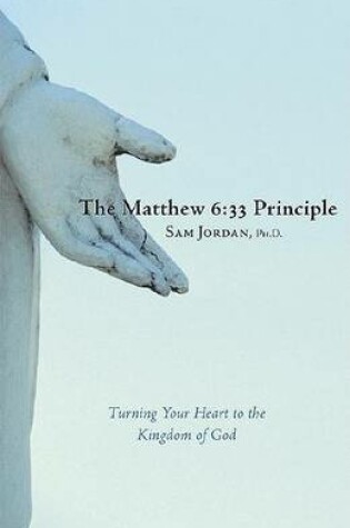 Cover of The Matthew 6:33 Principle