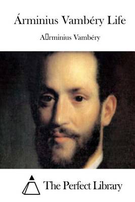 Book cover for Arminius Vambery Life