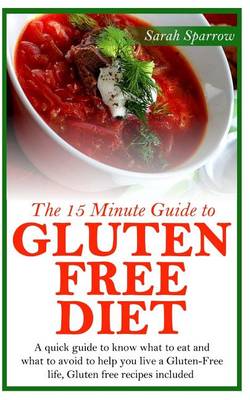 Book cover for The 15 Minute Guide to Gluten Free Diet