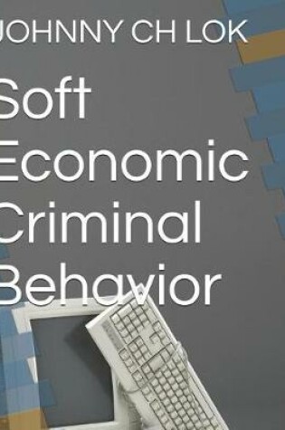 Cover of Soft Economic Criminal Behavior