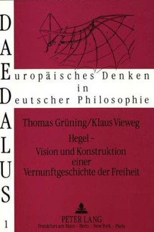 Cover of Hegel - Vision Und Konstruktion Einer Vernunftgeschichte Der Freiheit