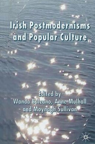 Cover of Irish Postmodernisms and Popular Culture
