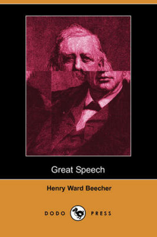 Cover of Great Speech, Delivered in New York City on the Conflict of Northern and Southern Theories of Man and Society (Dodo Press)