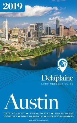 Book cover for Austin - The Delaplaine 2019 Long Weekend Guide