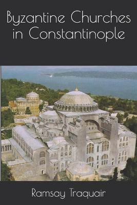 Book cover for Byzantine Churches in Constantinople