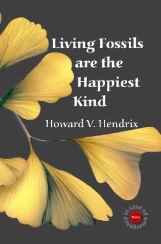 Cover of Living Fossils are the Happiest Kind