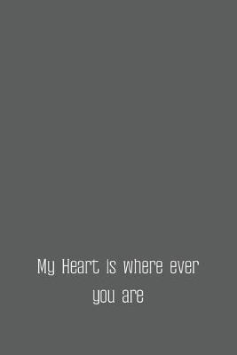 Book cover for My Heart is where ever you are