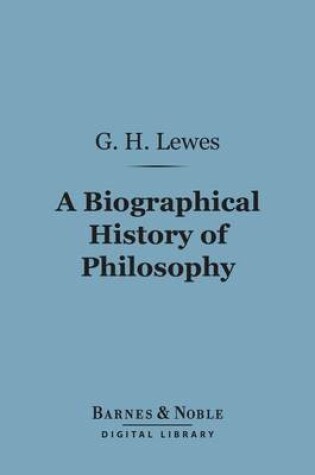 Cover of A Biographical History of Philosophy (Barnes & Noble Digital Library)