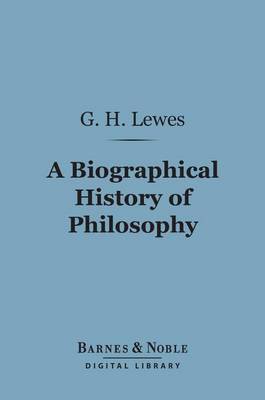 Book cover for A Biographical History of Philosophy (Barnes & Noble Digital Library)