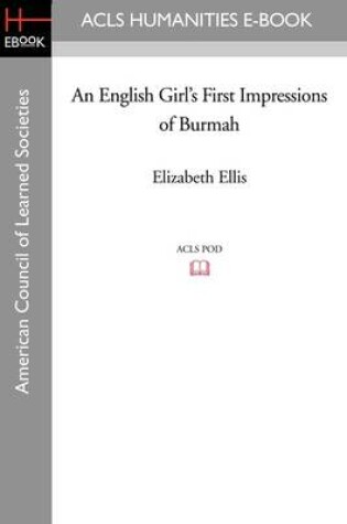 Cover of An English Girl's First Impressions of Burmah