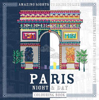 Book cover for Paris Night & Day Colouring Book