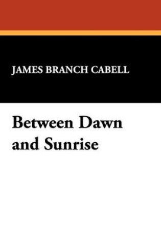 Cover of Between Dawn and Sunrise