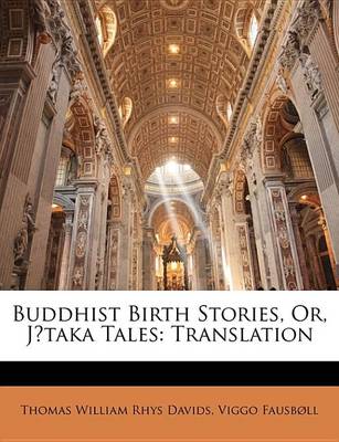 Book cover for Buddhist Birth Stories, Or, Jtaka Tales