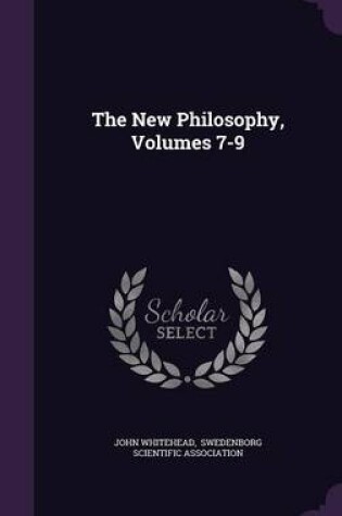 Cover of The New Philosophy, Volumes 7-9