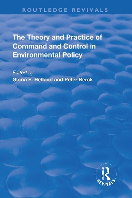 Book cover for The Theory and Practice of Command and Control in Environmental Policy