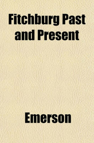 Cover of Fitchburg Past and Present