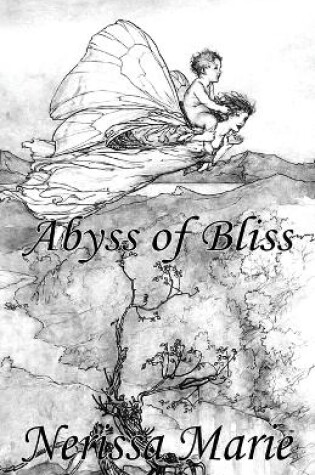 Cover of Poetry Book - Abyss of Bliss (Love Poems About Life, Poems About Love, Inspirational Poems, Friendship Poems, Romantic Poems, I love You Poems, Poetry Collection, Inspirational Quotes, Poetry Books)