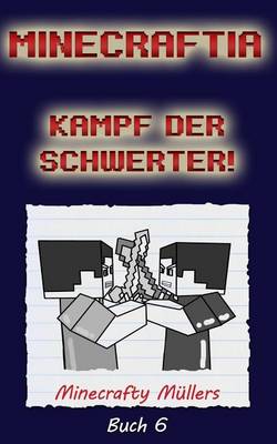 Book cover for Minecraftia, Kampf Der Schwerter!