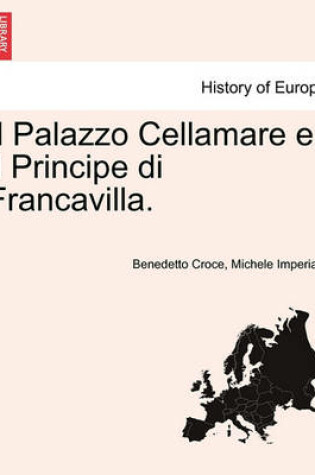 Cover of Il Palazzo Cellamare E Il Principe Di Francavilla.