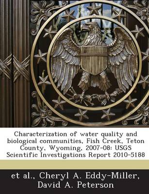 Book cover for Characterization of Water Quality and Biological Communities, Fish Creek, Teton County, Wyoming, 2007-08