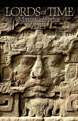 Book cover for Lords of Time Maya Calendar 2013