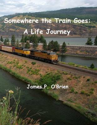 Book cover for Somewhere the Train Goes