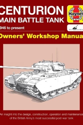 Cover of Centurion Main Battle Tank Owners' Workshop Manual