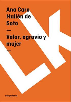 Cover of Valor, Agravio y Mujer