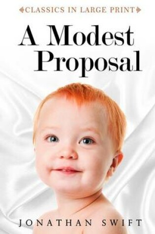 Cover of A Modest Proposal - Classics in Large Print