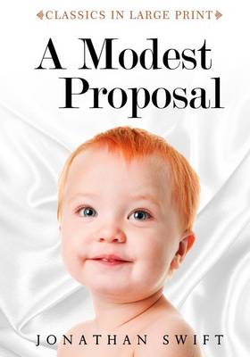 Book cover for A Modest Proposal - Classics in Large Print