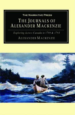 Book cover for The Journals of Alexander MacKenzie