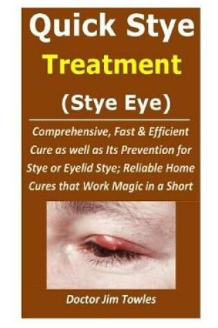 Cover of Quick Stye Treatment (Stye Eye)