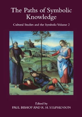 Book cover for The Paths of Symbolic Knowledge: Occasional Papers in Cassirer and Cultural-theory Studies, Presented at the University of Glasgow's Centre for Intercultural Studies: No. 2