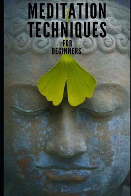 Book cover for Meditation techniques for beginners (followed by Yoga meditations)